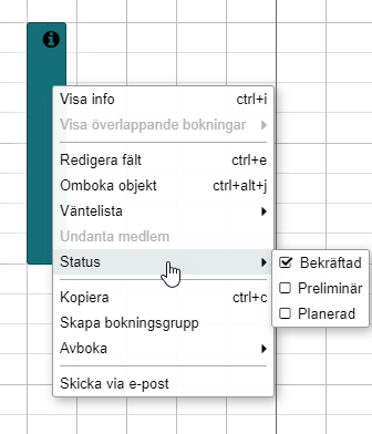 Högerklicka och välj status för att växla status på bokningen